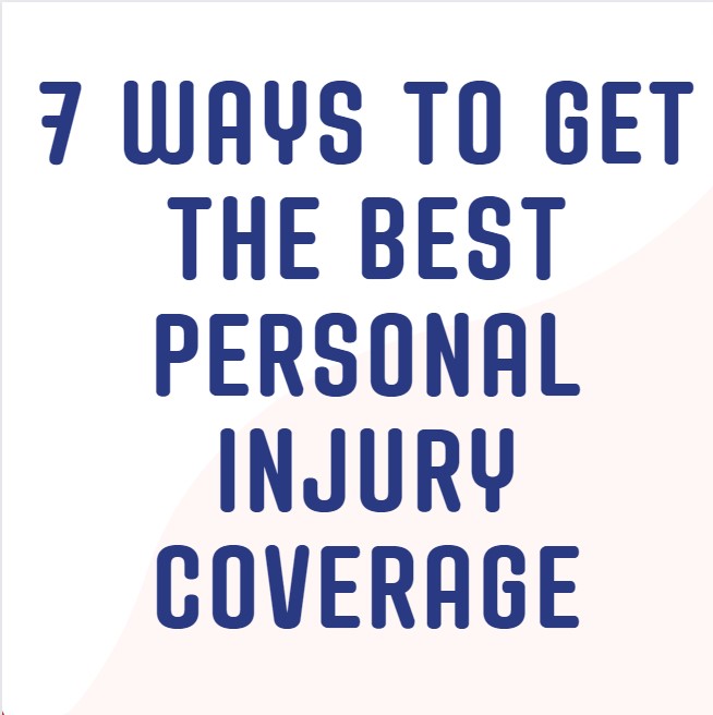 7-ways-to-get-the-best-personal-injury-coverage-jobsjoin24